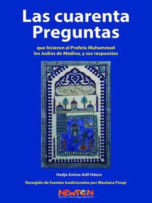 cover image of Las Cuarenta Preguntas que Hicieron al Profeta Muhammad los Judios de Medina, y sus Respuestas